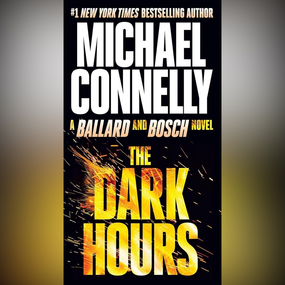 Michael Connelly Dark Hours Ballard Harry Bosch Novel NY Times Best Seller Book